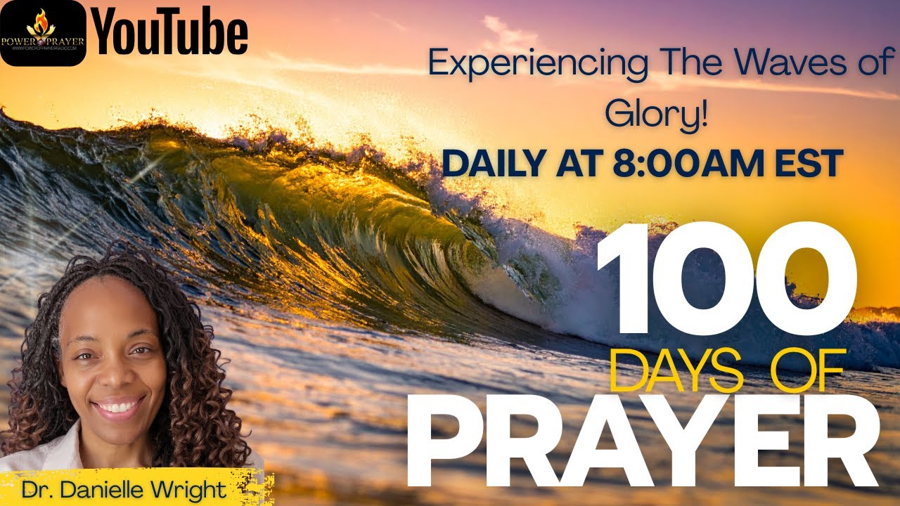 Day 8 of 100 Days of Prayer with Dr. Danielle Wright