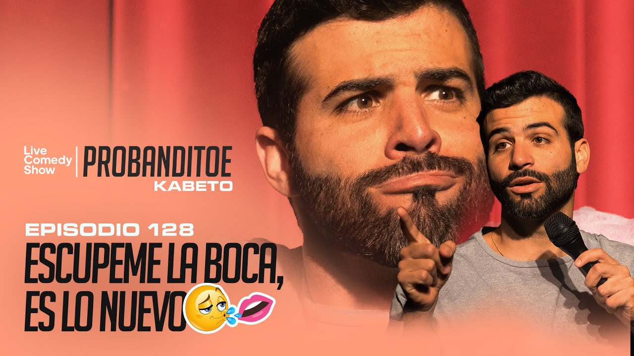 Probanditoe - ESCUPEME LA BOCA, ES LO NUEVO