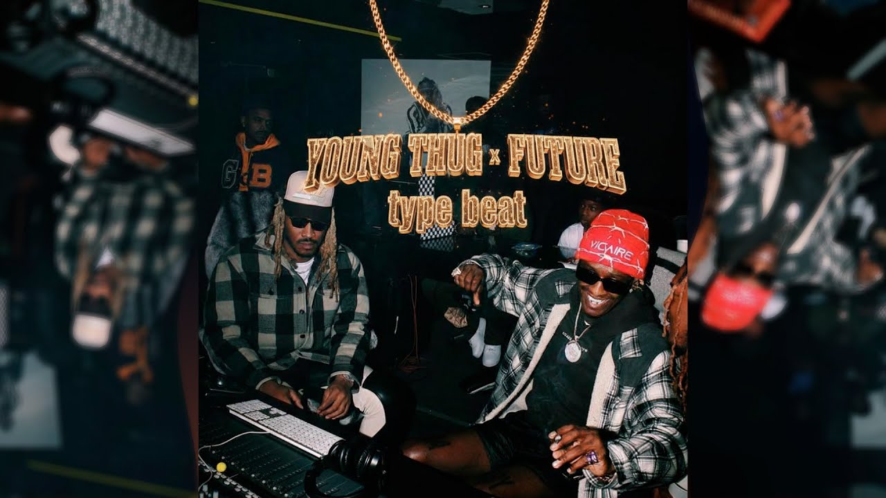 YOUNG THUG x FUTURE Type Beat - 