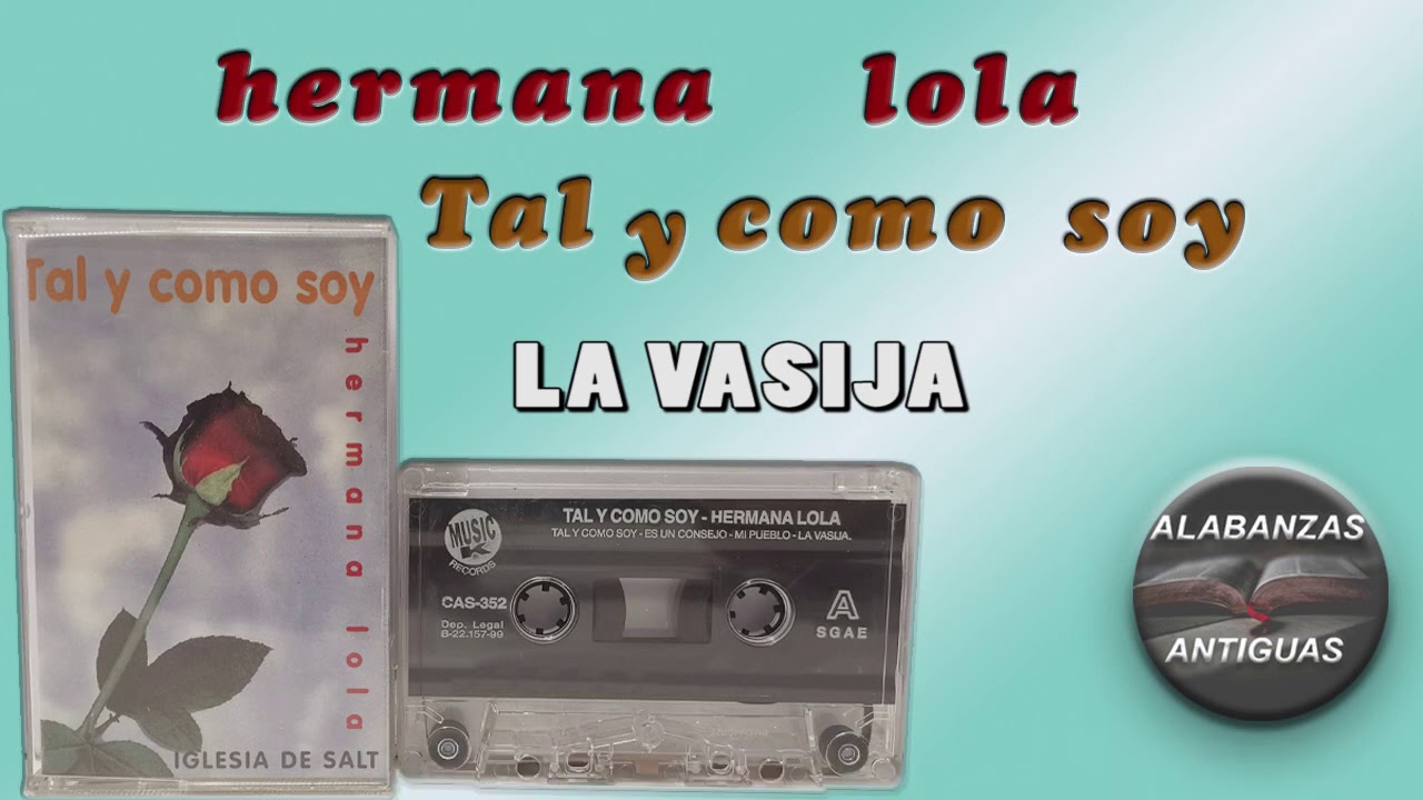 hermana lola | LA VASIJA | alabanzas antiguas