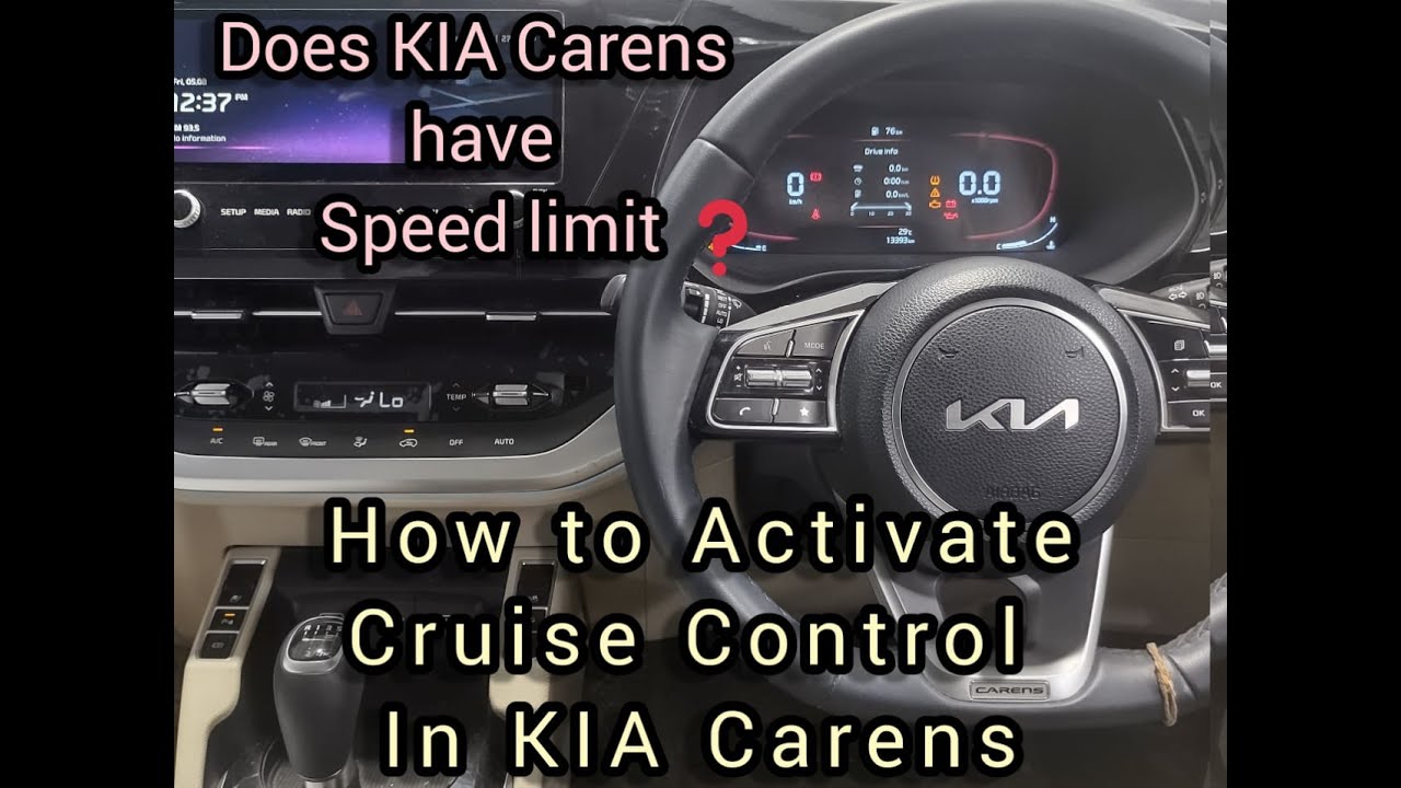 how to activate speed limit in carena,How to activate cruise in kia carens,what is speed limit.