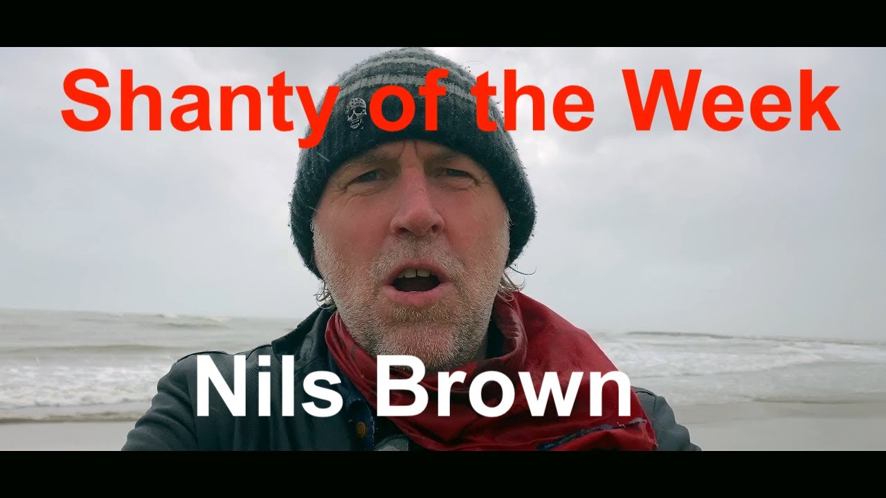 Shanty of the Week feat. Nils Brown: Lowlands Away
