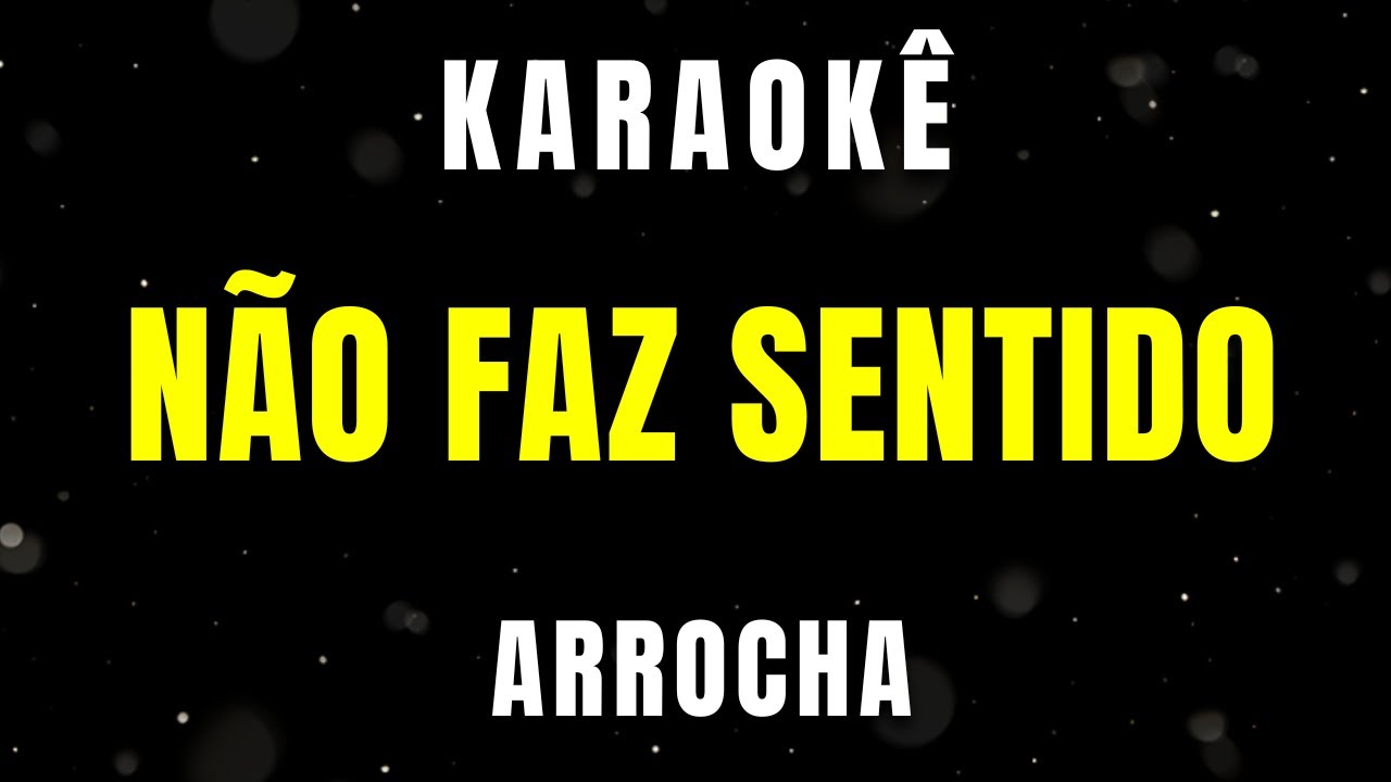 Karaokê de Arrocha - Não Faz Sentido