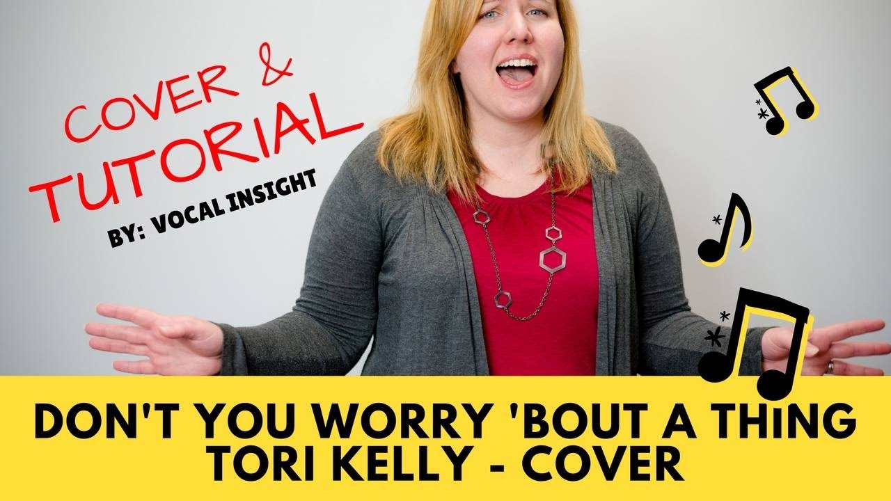 Don't You Worry Bout A Thing/ Tori Kelly Cover + Tutorial