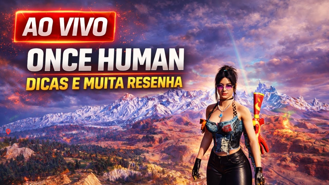 🔴 AO VIVO | SERVER |  MANIBUS |  DEVIATION ONCE HUMAN – DICAS INSANAS + MUITA RESENHA!