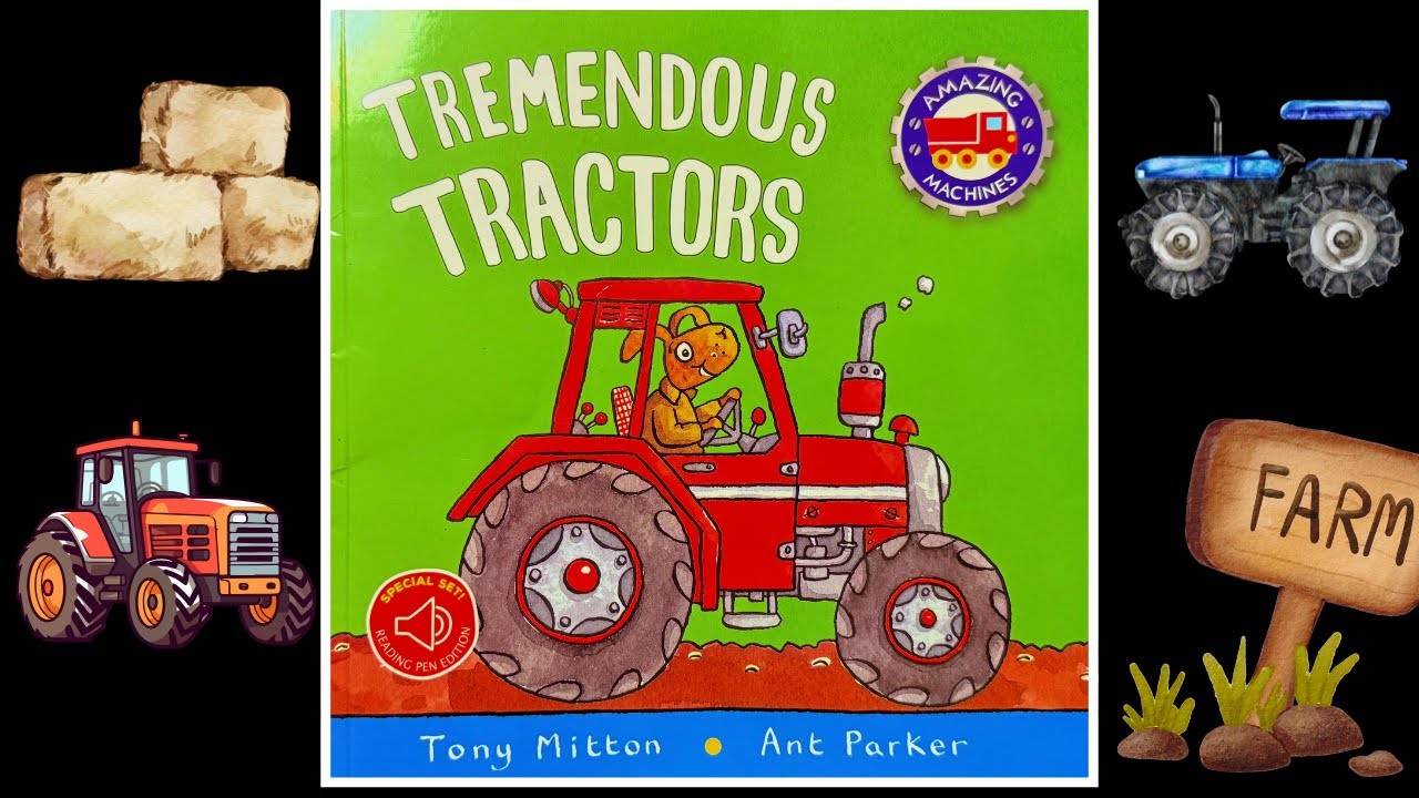 Tremendous Tractors by Tony Mitton & Ant Parker - Fun & Educational Book Reading