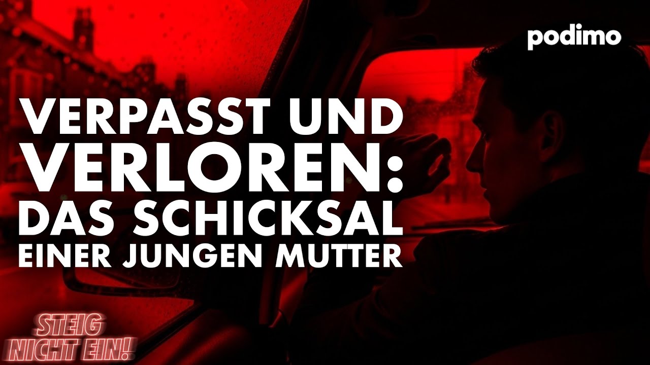 Verpasst und verloren: Das Schicksal einer jungen Mutter | Steig Nicht Ein! | Podimo True Crime