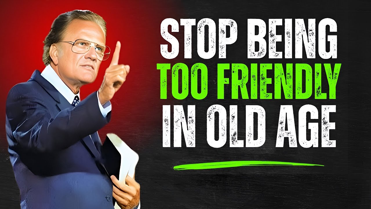 Don’t Make These Mistakes in Old Age | Billy Graham’s Truth Will Shock You