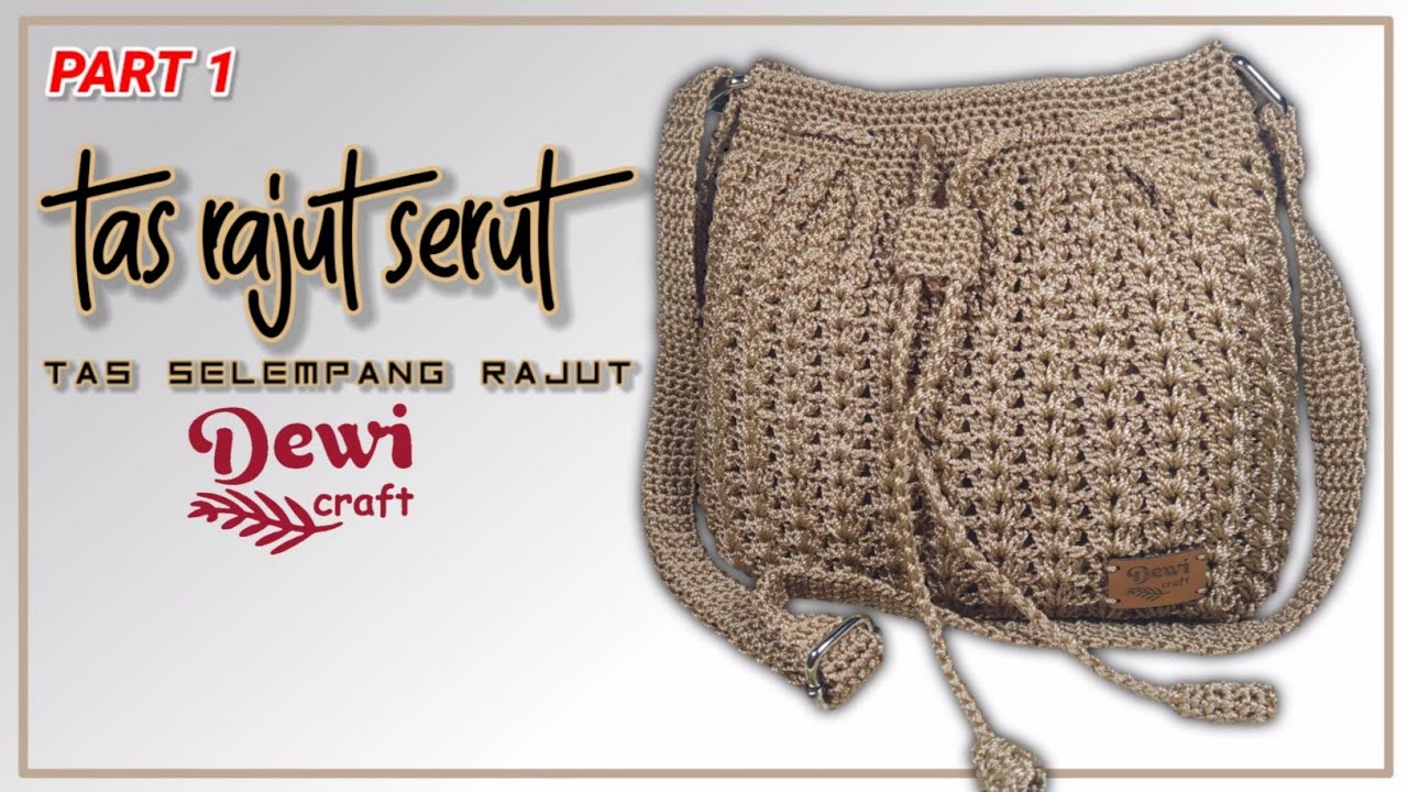 CARA MEMBUAT TAS RAJUT SERUT / TAS SELEMPANG RAJUT SEDERHANA [PART 1]