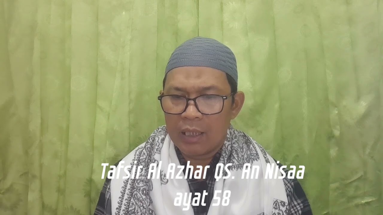 Tafsir Al Azhar QS. An Nisaa ayat 58#1