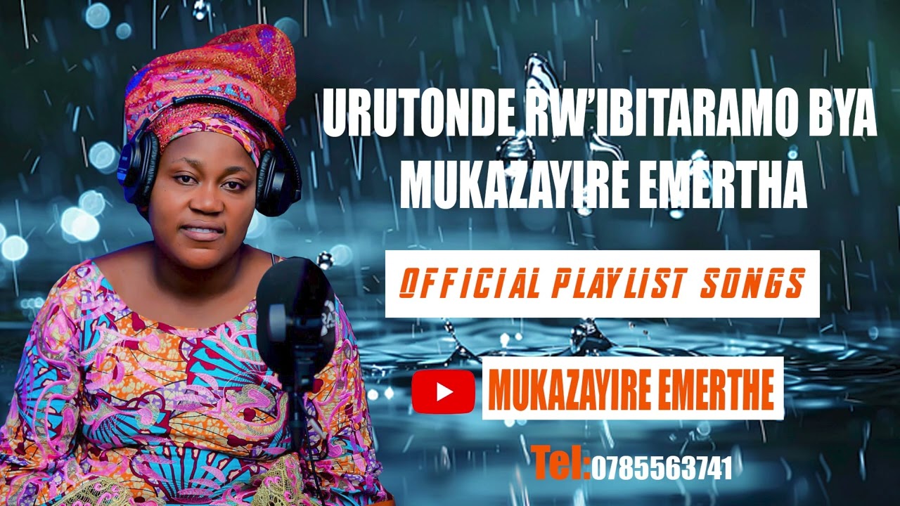 URUTONDE RW'IBITARAMO BYA MUKAZAYIRE EMERTHA /BEST PLAYLIST SONG