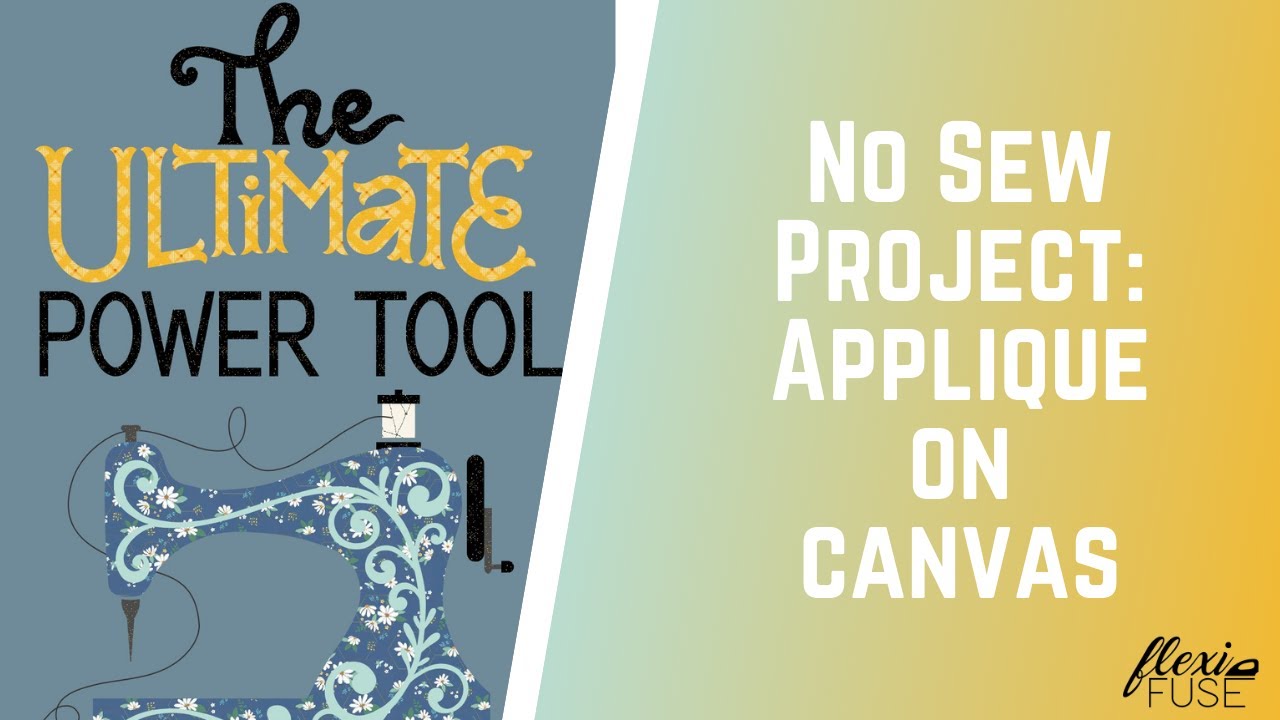 No Sew Project: Applique on Canvas! #madewithflexifuse
