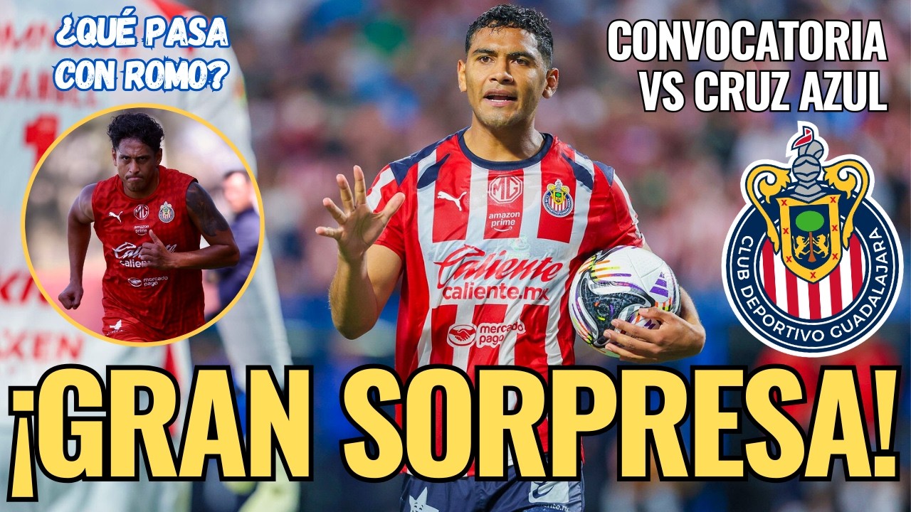 🚨 ¡NOTICIAS CHIVAS: Hay una GRAN SORPRESA en la CONVOCATORIA vs Cruz Azul! Aquí los DETALLES 🚨