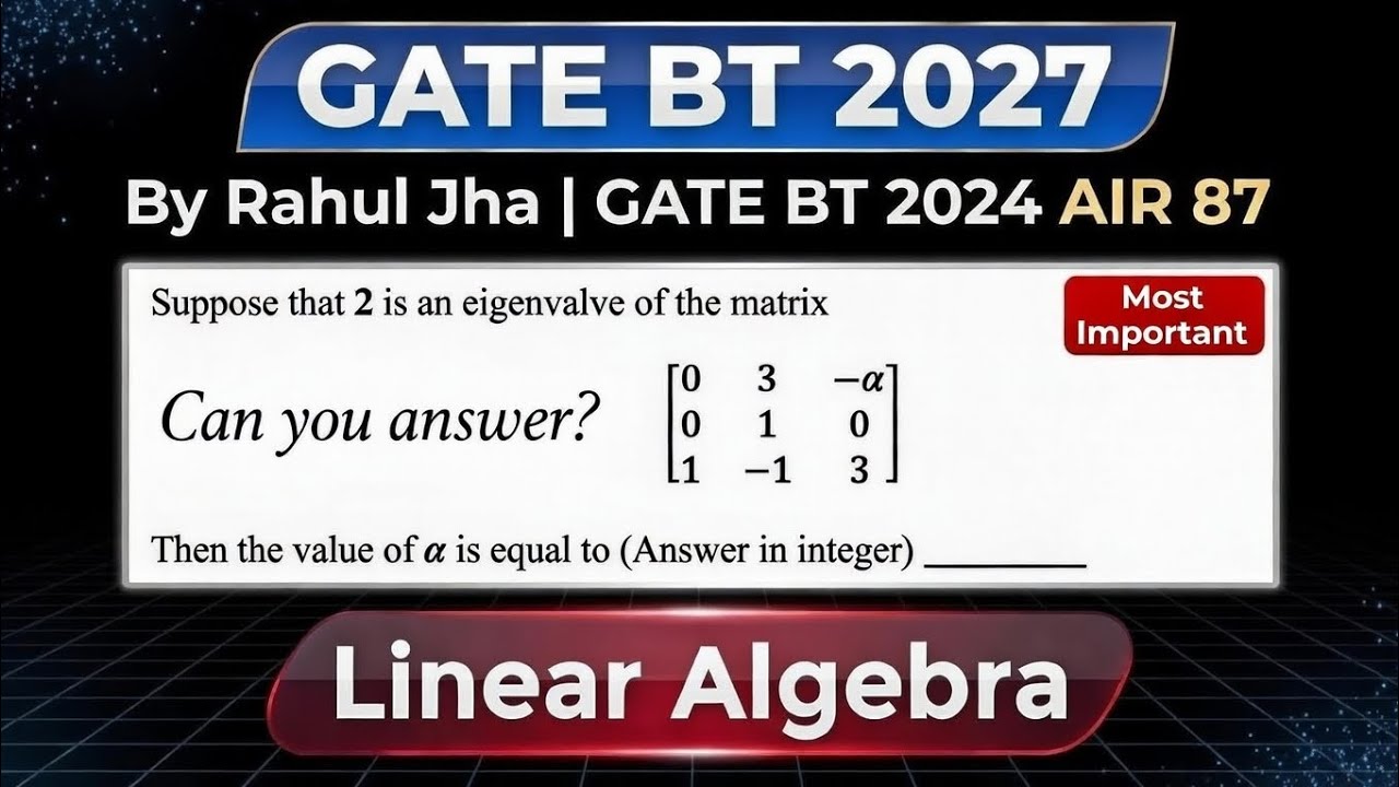 GATE PYQs on Eigen Values - Q7. | GATE BT 2027 | Linear Algebra