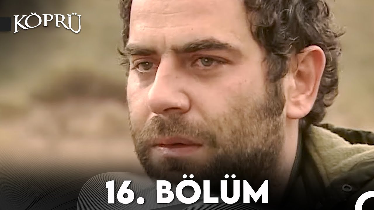 Köprü 16. Bölüm