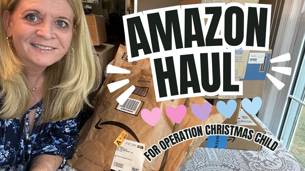 Amazon Haul - Prime Day Shopping for Operation Christmas Child July 2024