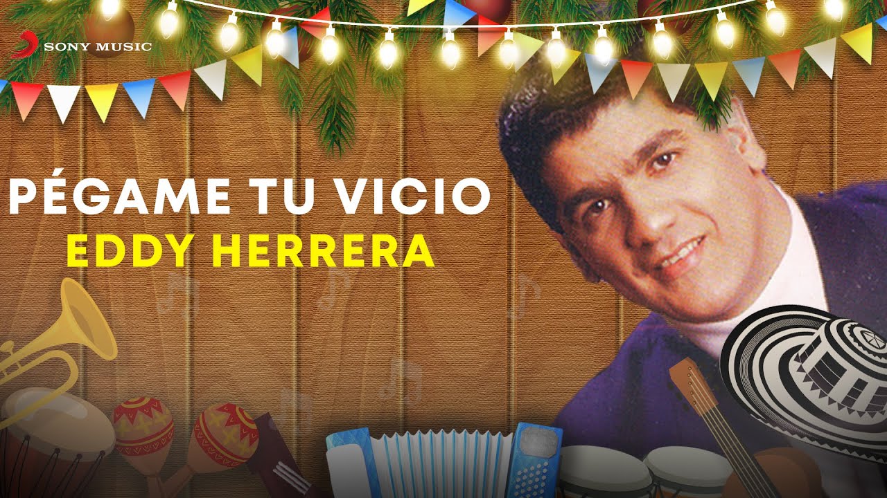 Eddy Herrera - P&eacute;game Tu Vicio (Letra Oficial)