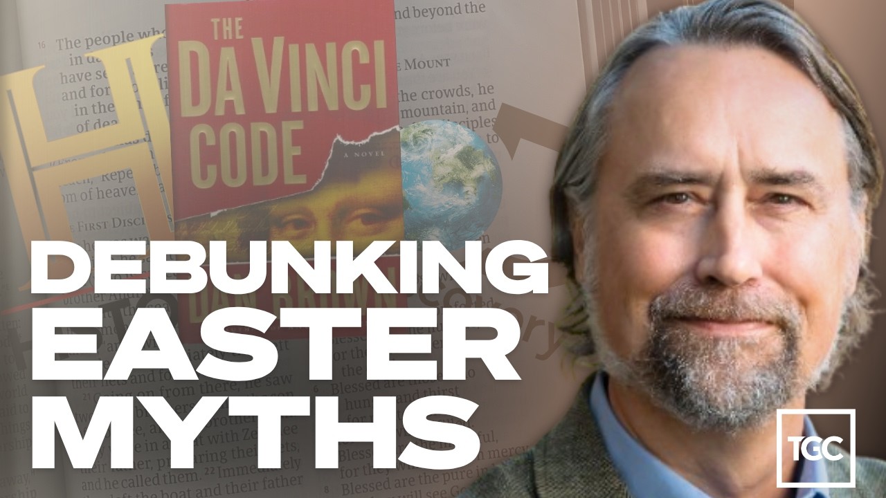 Debunking Misinformation About Easter and the Resurrection - Michael Kruger