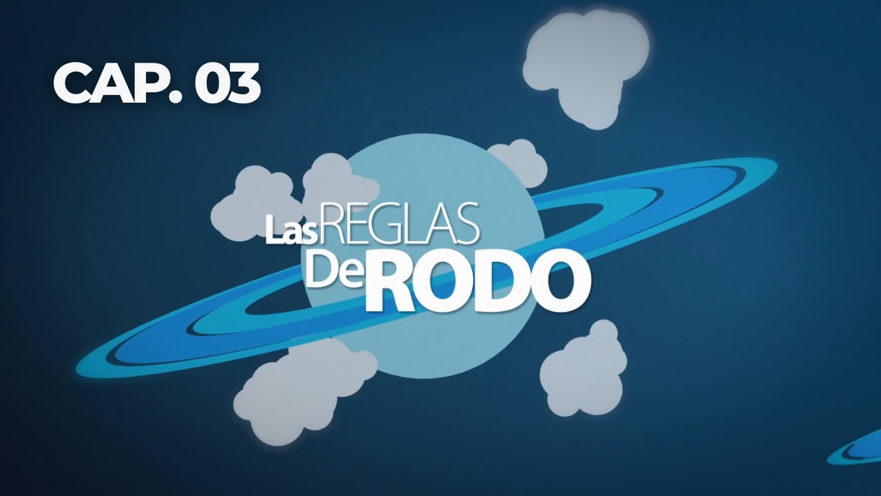 Las reglas de Rodo Cap. 3