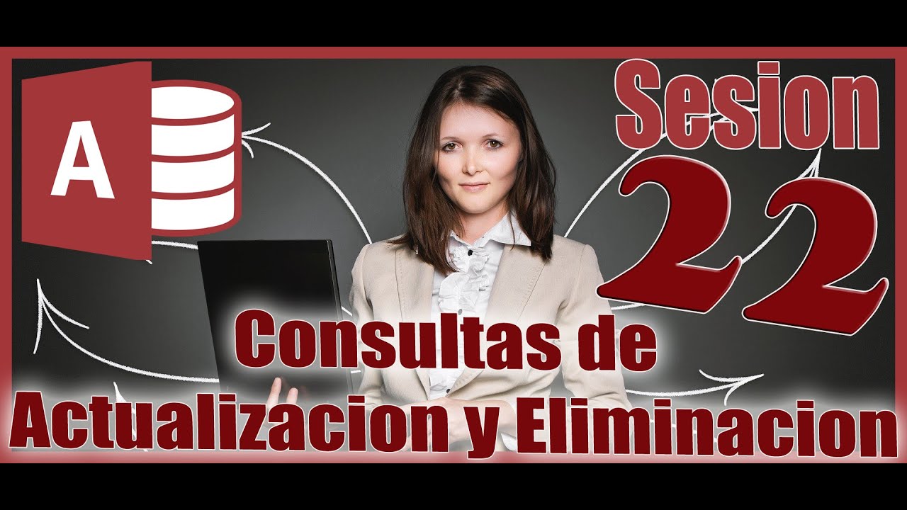 Access 2016 Sesion 22 Consultasde Actualizacion y Consulta de Eliminacion