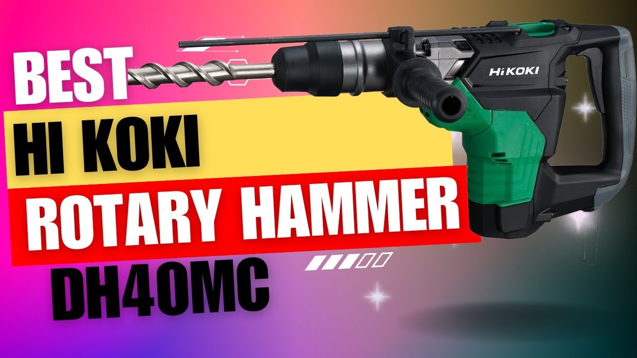 HiKOKI DH40MC Rotary Hammer | BEST ROTARY HAMMER