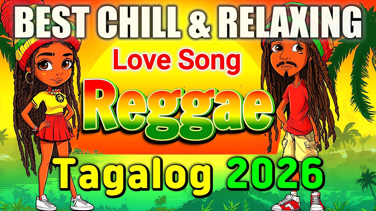 REGGAE TAGALOG LOVE STORY | OPM TAGALOG REGGAE 2026 #14