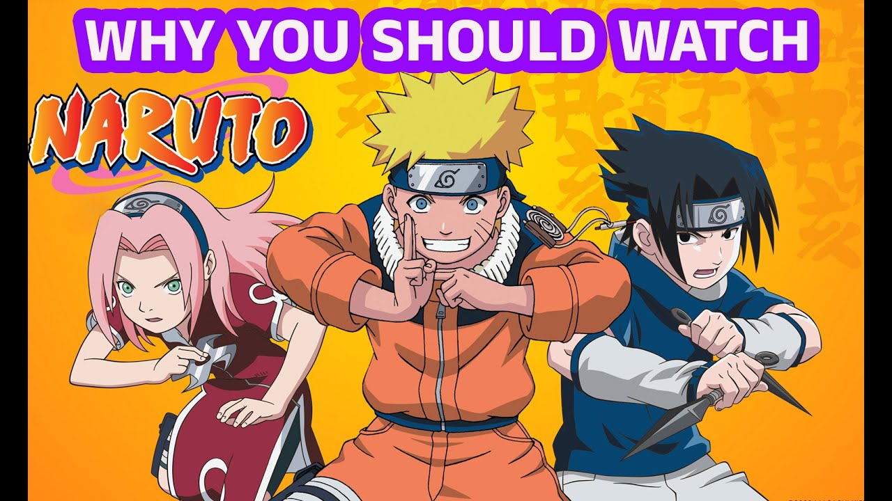 Why NARUTO is a MASTERPIECE and you should watch the anime!!