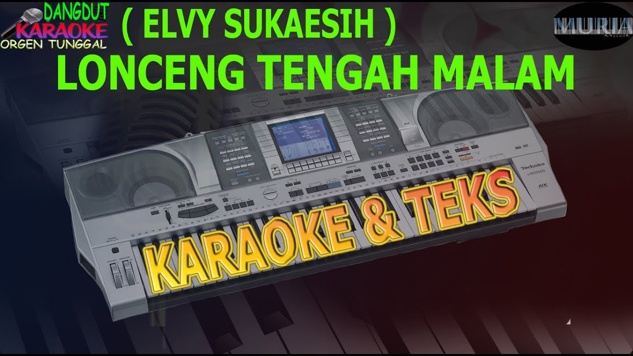 karaoke dangdut LONCENG TENGAH MALAM ELVY SUKAESIH kybord KN2400/2600