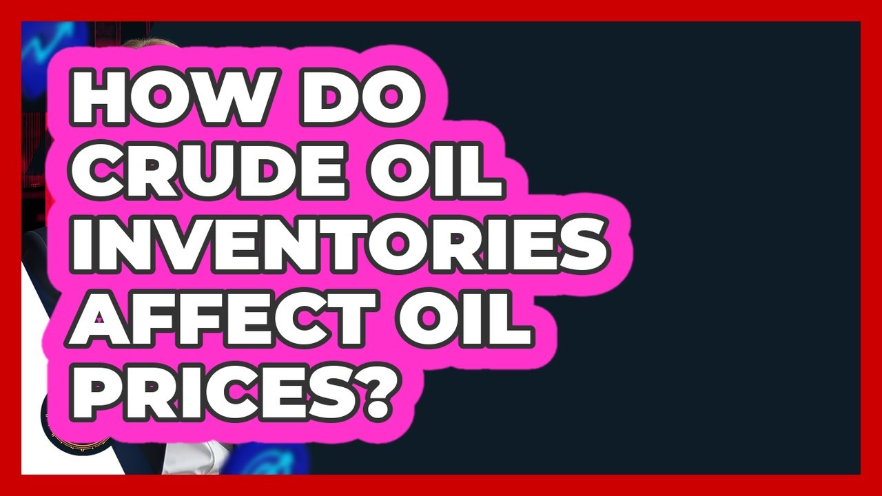How Do Crude Oil Inventories Affect Oil Prices? - Commodity Wealth Investor