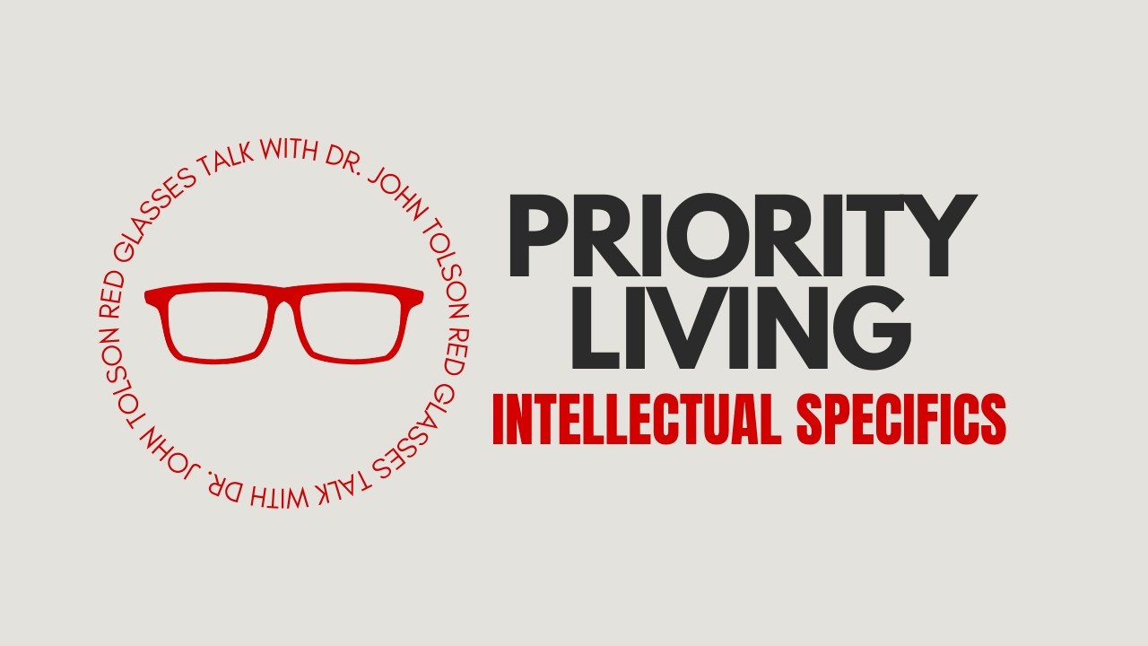 Red Glasses Talk | PRIORITY LIVING - Intellectual Specifics