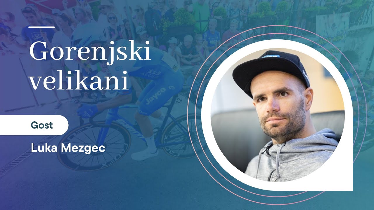 Gorenjski velikani - gost Luka Mezgec