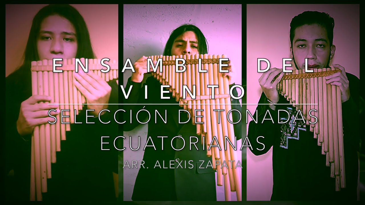 Selección de tonadas ecuatorianas - Ensamble del Viento ft. Julio Andrade