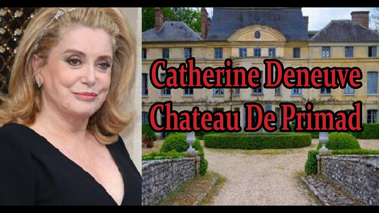 Catherine Deneuve & Chateau Domaine De Primard.
