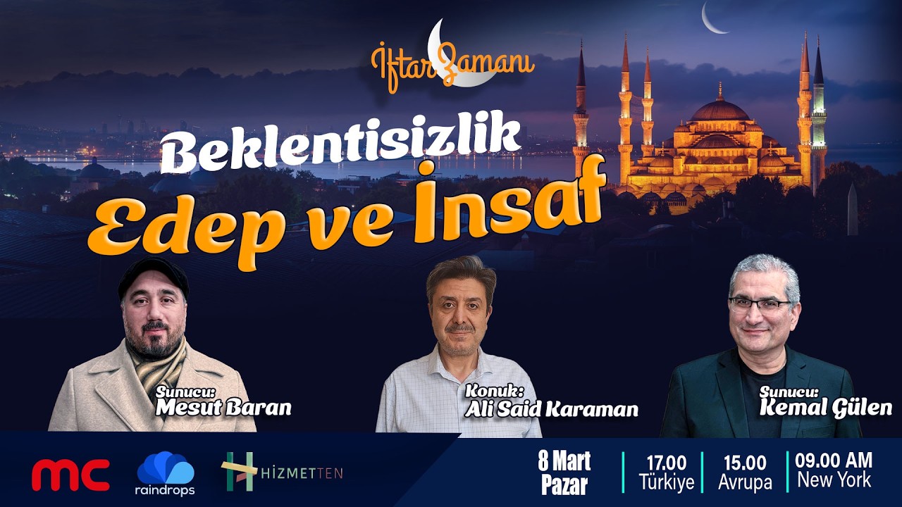 CANLI | 18. GÜN | İFTAR ZAMANI  ”Beklentisizlik, Edep ve İnsaf”