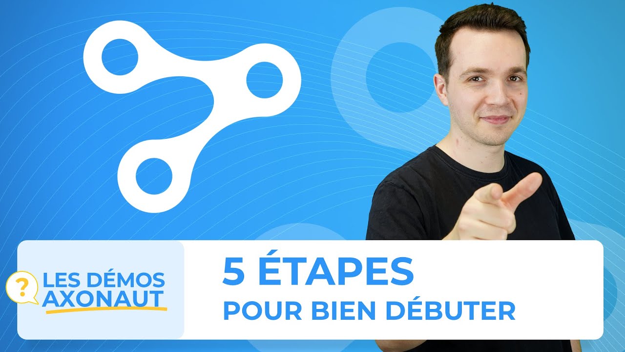 Bien débuter en 5 étapes avec Axonaut
