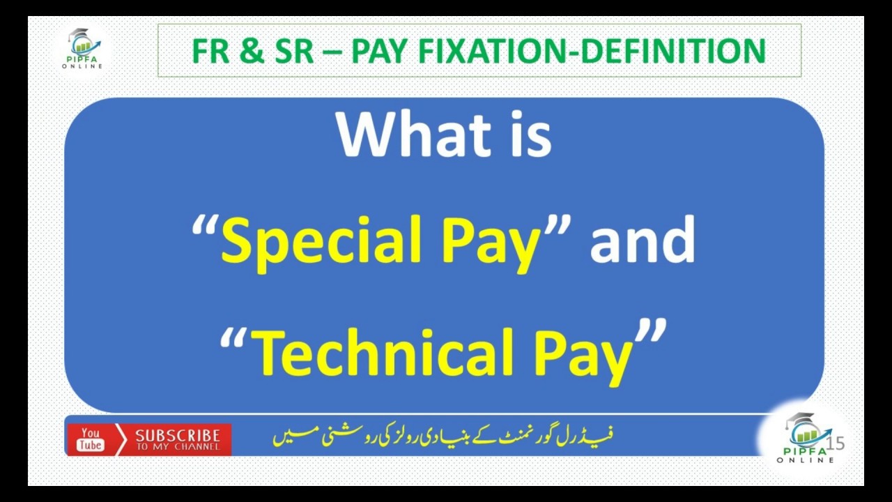 What is special pay and technical pay - Pay Fixation PIPFA Online