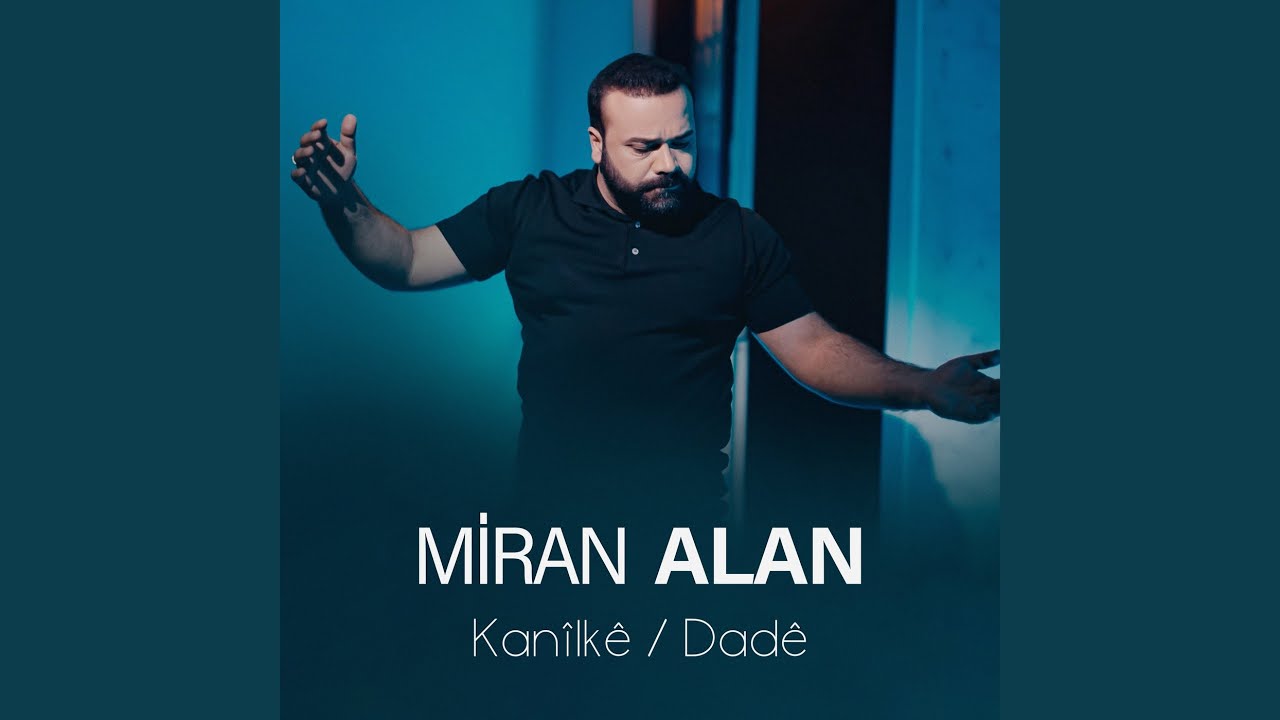 Kanîlkê / Dadê