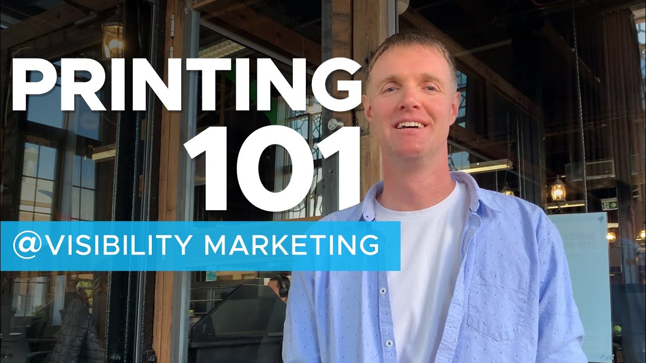 PRINTING 101 @ Visibility Marketing