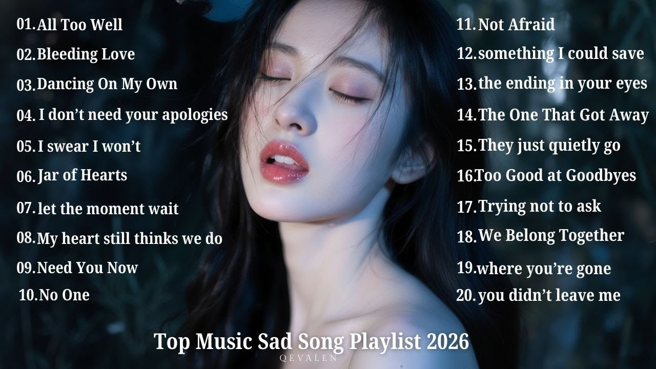 Dancing On My Own | Top Heartbroken Songs Playlist 2026🎙🎧💔 | Qevalen