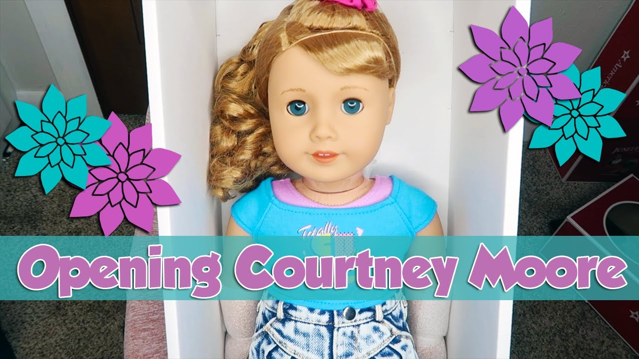 Opening Courtney || American Girl