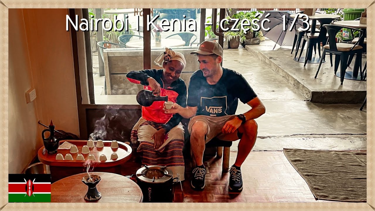 Nairobi | Kenia - część 1/3 🇰🇪