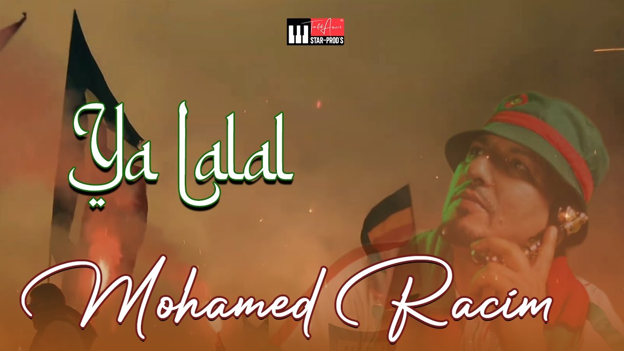 MOHAMED RACIM - YA LALAL (Official Music Video)