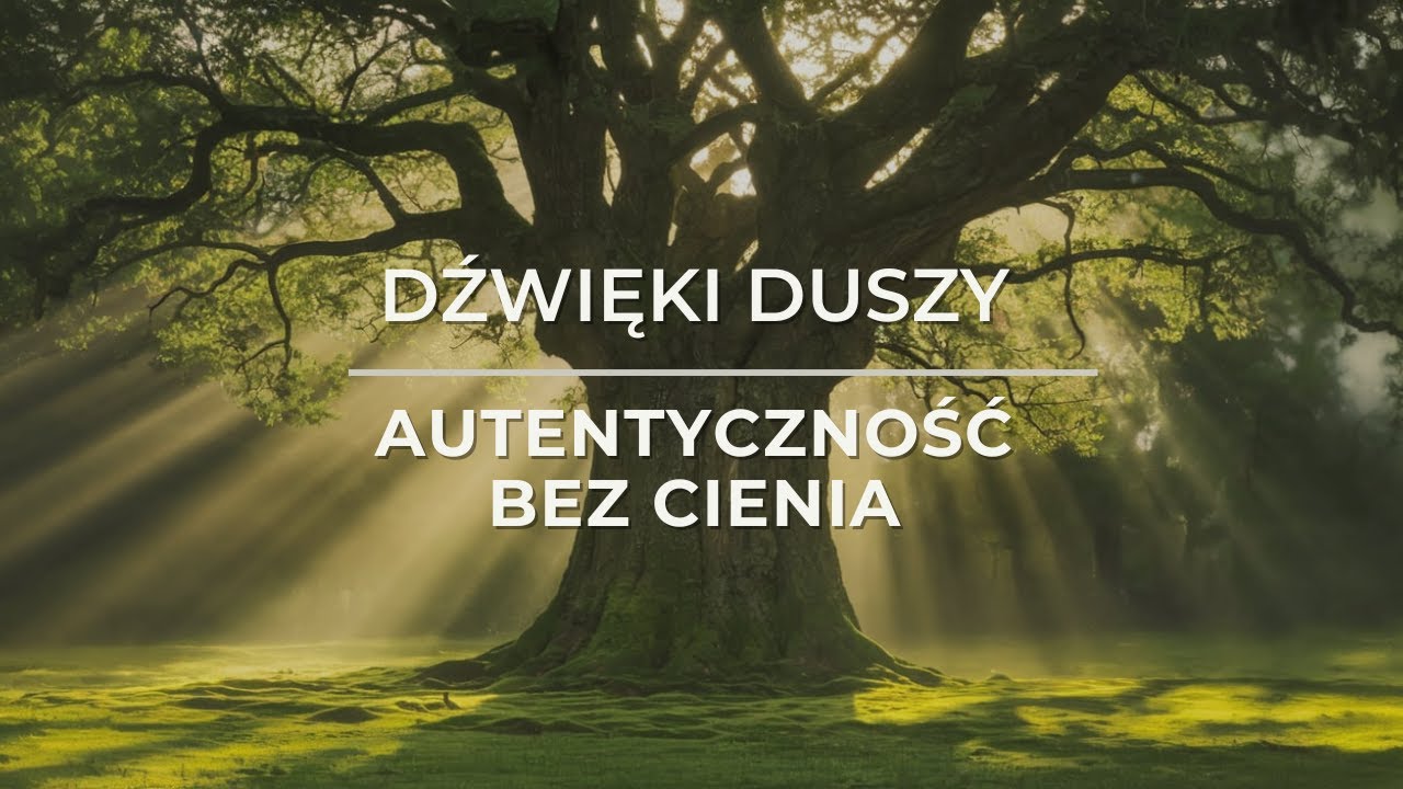 AUTENTYCZNOŚĆ BEZ CIENIA
