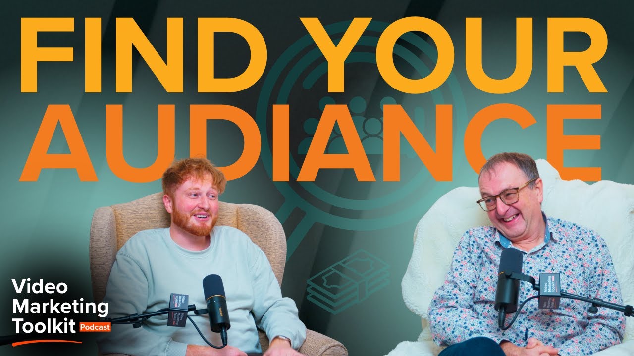 How to Utilise Video & YouTube to Find Your Audience - Video Marketing Toolkit | EP 16