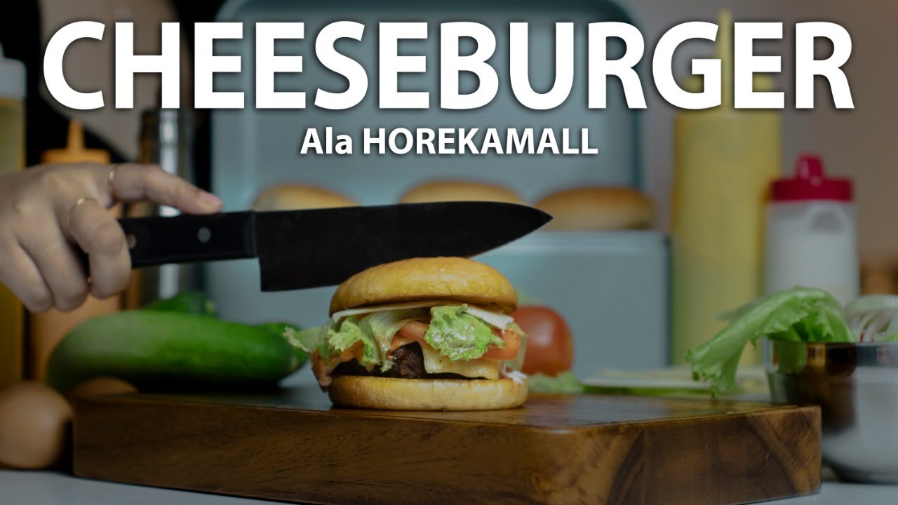 CHEESEBURGER EPIC B ROLL | RESEP-RESEP HOREKAMALL