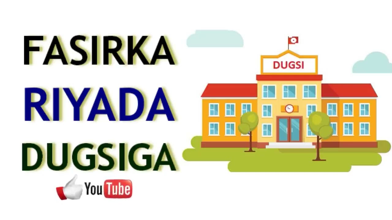Riyada iskuulka ama dugsiga qofkii arko asoo iskool dhiganayo ama dugsiga wax ku baranayo