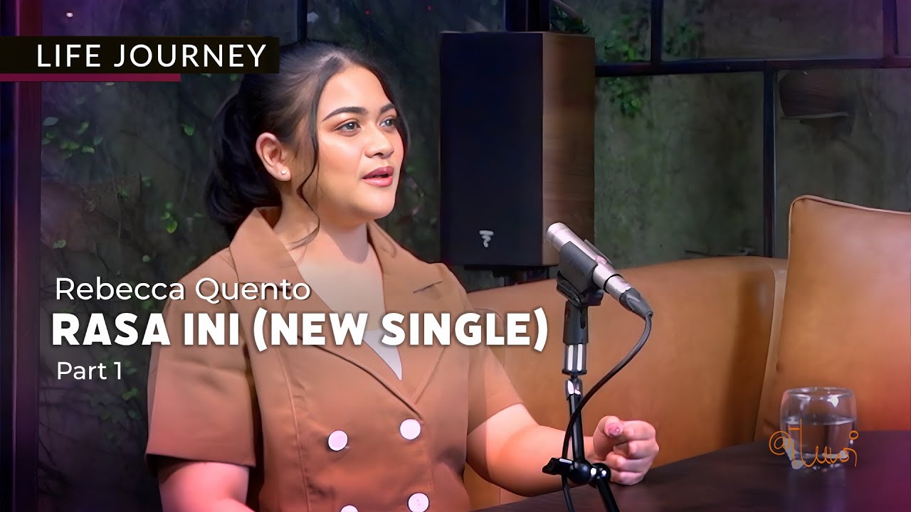 LIFE JOURNEY I Rebecca Quento - RASA INI (NEW SINGLE) Part 1