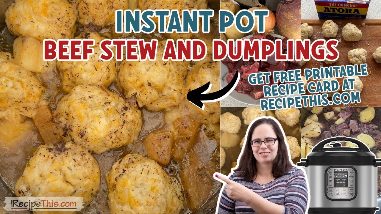 Instant Pot Beef Stew & Dumplings (old school stew and suet dumplings)