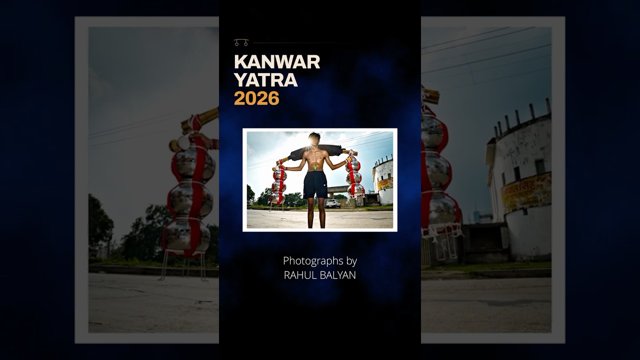 Kanwar Yatra 2026 | Photographing Faith and Endurance