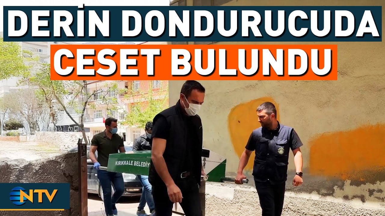 Kırıkkale'de Kan Donduran Olay! Buzdolabında Parçalanmış Erkek Cesedi Bulundu | NTV